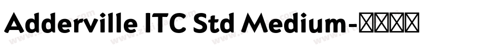 Adderville ITC Std Medium字体转换